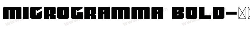 Microgramma Bold字体转换 Microgramma Bold字体转换